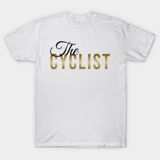 The CYCLIST | Minimal Text Aesthetic Streetwear Unisex Design for Fitness/Athletes/Cyclists | Shirt, Hoodie, Coffee Mug, Mug, Apparel, Sticker, Gift, Pins, Totes, Magnets, Pillows T-Shirt